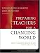 Preparing Teachers for a Changing World: What Teachers Should Learn and Be Able to Do (JOSSEY-BASS EDUCATION SERIES)