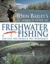 John Bailey's Complete Guide to Freshwater Fishing
