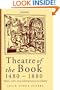 Theatre of the Book 1480-1880: Print, Text and Performance in Europe