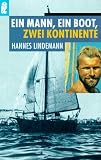 Ein Mann, ein Boot, zwei Kontinente. - Hannes Lindemann