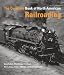 The Complete Book of North American Railroading