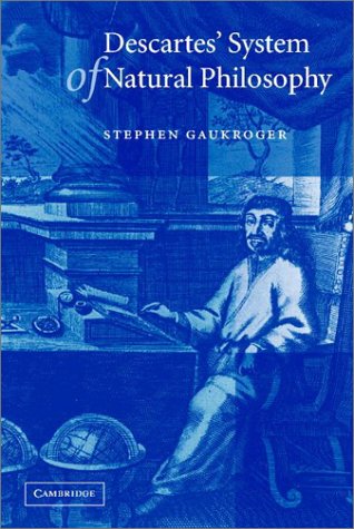 Descartes' System of Natural Philosophy