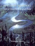 River of Renewal: Myth And History in the Klamath Basin