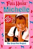 The Great Pet Project (Full House : Michelle)