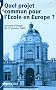Quel projet commun pour l'Ecole en Europe ? : Journ�e d'�tude du 17 janvier 2005