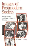 Images Of Postmodern Society : Social Theory And Contemporary Cinema