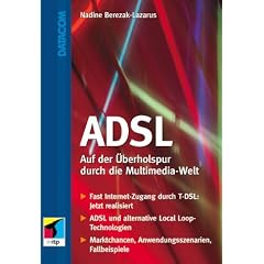 ADSL. Auf der �berholspur durch die Multimedia- Welt
