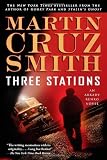 Three Stations (Arkady Renko Novels)
