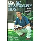 Click here to buy Out on Fraternity Row: Personal Accounts of Being Gay in a College Fraternity: A Collection of Essays Solicited by the... by Lambda 10 Project, Shane L. Windmeyer, and Pamela W. Freeman.