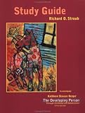 Study Guide to accompany The Developing Person Through Childhood and Adolescence