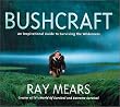 Bushcraft: An Inspirational Guide to Surviving the Wilderness