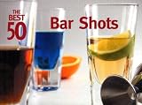 The Best 50 Bar Shots (Best 50)