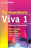 The Anaesthesia Viva: Volume 1, Physiology and Pharmacology: A Primary FRCA Companion: Physiology, Pharmacology, Statistics v. 1