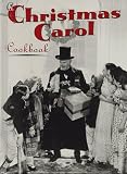 Christmas Carol Cookbook (Hollywood Cookbook) Christmas Carol Cookbook (Hollywood Cookbook)