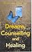 Book Dreams, Counselling and Healing