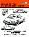 Porsche 911, de 1963 &agrave; 1974 : Moteurs 2.0, 2.2, 2.4, 2.7 et Carrera RS