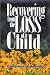 Recovering from the Loss of a Child