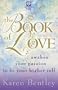 The Book of Love: Awaken Your Passion to be Your Higher Self