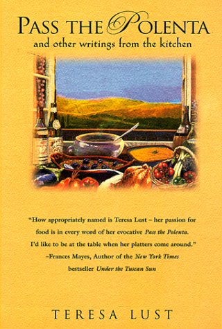 pass the polenta and other writings from the kitchen