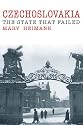 Czechoslovakia: The State That Failed