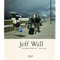 Jeff Wall: Catalogue Raisonn� 1978-2004