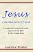 Jesus A Revelation of God: A Comparative Study of the Words of Jesus in the Bible & The Urantia Book