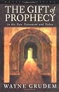 The Gift of Prophecy: In the New Testament and Today