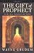 The Gift of Prophecy in the New Testament and Today