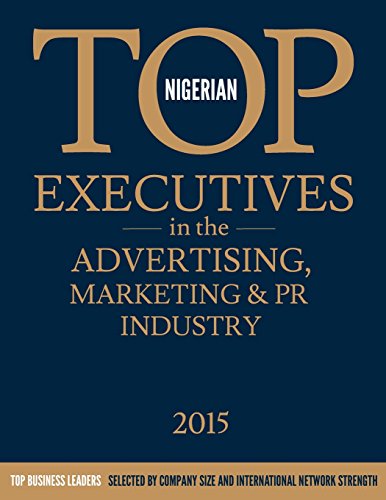 Nigerian Top Executives in the Advertising, Marketing & PR Industry