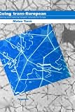Going trans-European: Planning and Financing Transport Networks for Europe