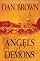 Angels & Demons: A Novel by Dan Brown