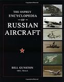 The Osprey Encyclopedia of Russian Aircraft (General Aviation)