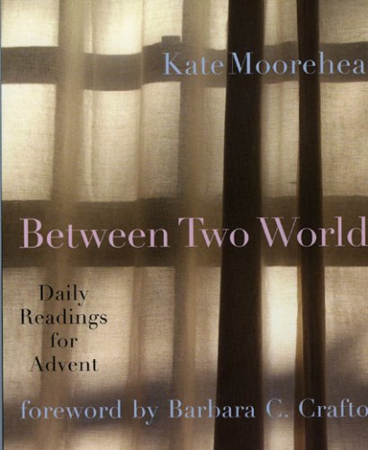 Between Two Worlds: Daily Readings for Advent under General in The Books Store