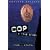 Cop : A True Story
