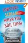Lobsters Scream When You Boil Them: And 100 Other Myths About Food and Cooking . . . Plus 25 Recipes to Get It Right Every Time