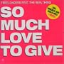 So Much Love to Give