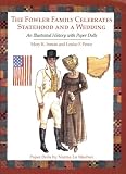 The Fowler Family Celebrates Statehood and a Wedding: An Illustrated History With Paper Dolls