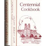 VA Tech Faculty Women's Club Centennial Cookbook