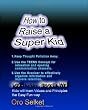 How To Raise a Super Kid