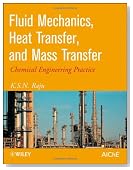 Fluid Mechanics, Heat Transfer, and Mass Transfer: Chemical Engineering Practice