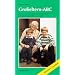 Grosseltern-ABC: Was man wissen muss, um mit Kindern und Enkeln gl�cklich zu werden