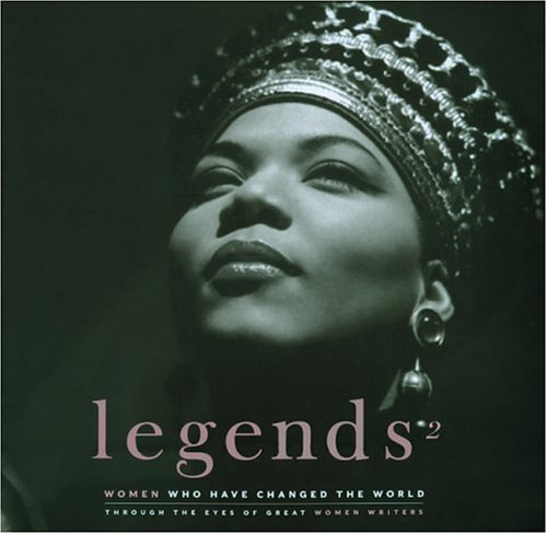 Legends 2: Women Who Changed the World Through the Eyes of Great Women Writers Book Image