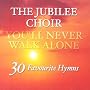 You'll Never Walk Alone: 30 Favourite Hymns