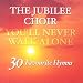 You'll Never Walk Alone: 30 Favourite Hymns