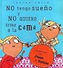 No Tengo Sueno Y No Quiero Irme a LA Cama