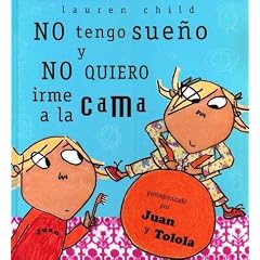 No Tengo Sueno Y No Quiero Irme a LA Cama (Spanish Edition)