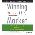 Winning With The Market: Beat The Traders And Brokers In Good Times And Bad by Douglas R. Sease