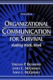 Organizational Communication for Survival: Making Work, Work (3rd Edition)