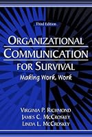 Organizational Communication for Survival: Making Work, Work (3rd Edition)
