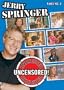 Jerry Springer: Undressed Unleashed & Uncensored 2